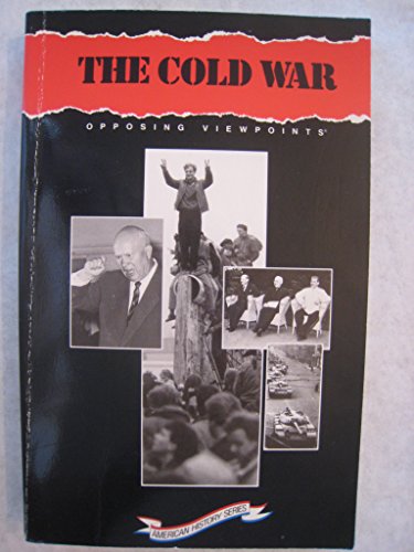 Beispielbild fr The Cold War : Opposing Viewpoints zum Verkauf von Better World Books