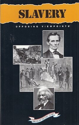 Beispielbild fr Slavery: Opposing Viewpoints (American History Series) zum Verkauf von Wonder Book