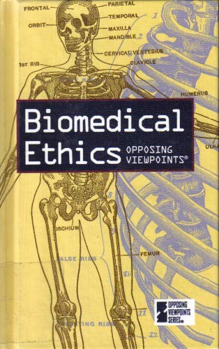 9781565100626: Biomedical Ethics: Library Edition (Opposing viewpoints series)