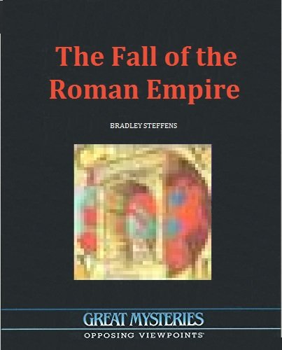 Imagen de archivo de The Fall of the Roman Empire: Opposing Viewpoints (GREAT MYSTERIES) a la venta por HPB Inc.