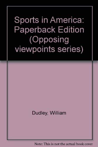 9781565101043: Sports in America: Paperback Edition (Opposing viewpoints series)