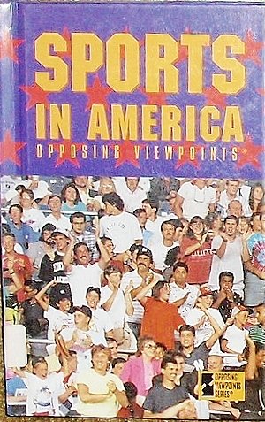 9781565101050: Sports in America: Library Edition (Opposing viewpoints series)