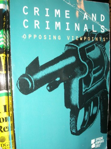 Stock image for Crime and Criminals: Opposing Viewpoints for sale by Lowry's Books