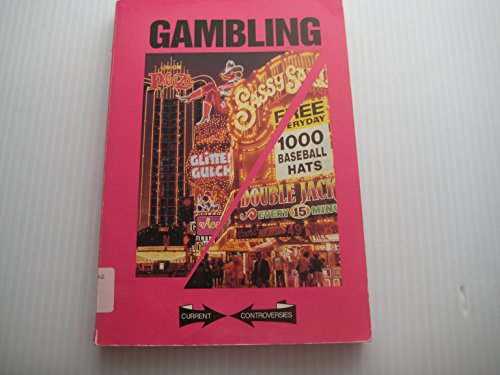 9781565102347: Gambling: Paperback Edition (Current Controversies)