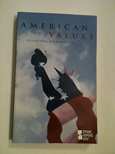 Imagen de archivo de American Values : Opposing Viewpoints a la venta por Better World Books