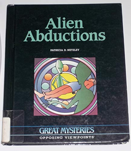 Stock image for Alien Abductions : Opposing Viewpoints for sale by Better World Books