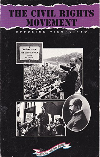 Stock image for The Civil Rights Movement: Opposing Viewpoints (American History Series) for sale by Decluttr