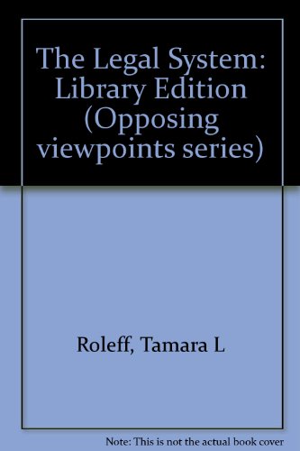 Stock image for The Legal System: Opposing Viewpoints for sale by Ergodebooks