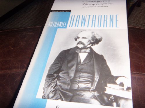 Stock image for Readings on Nathaniel Hawthorne (Greenhaven Press Literary Companion to American Authors) for sale by Your Online Bookstore