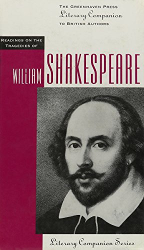 Beispielbild fr Readings on the Tragedies of William Shakespeare (Greenhaven Press Literary Companion to British Authors) zum Verkauf von Bulk Book Warehouse