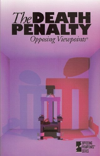 9781565105096: The Death Penalty: Opposing Viewpoints