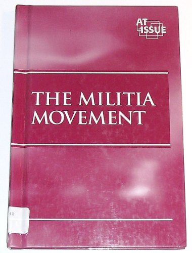 Imagen de archivo de The Militia Movement (At Issue Series) a la venta por More Than Words