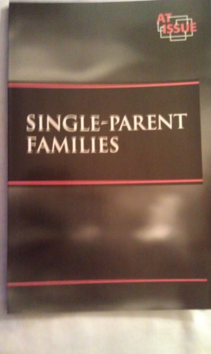 Imagen de archivo de Single Parent Families (At Issue) a la venta por Wonder Book