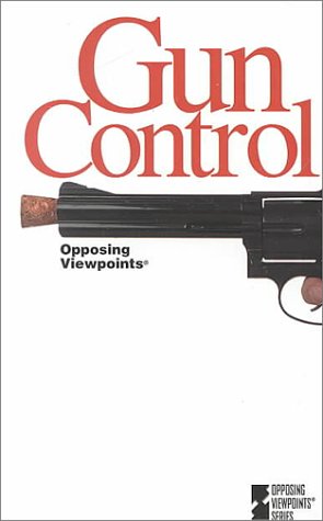 Beispielbild fr Gun Control: Opposing Viewpoints zum Verkauf von Yosemite Street Books