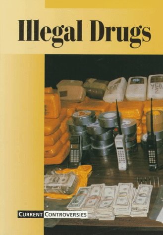 9781565106826: Current Controversies - Illegal Drugs (paperback edition)