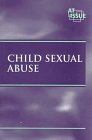 Stock image for At Issue Series - Child Sexual Abuse (paperback edition) for sale by Redux Books