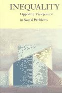 Stock image for Inequality : Opposing Viewpoints in Social Problems for sale by Better World Books