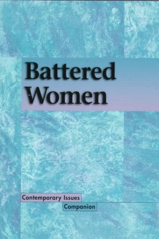 9781565108967: Battered Women (Contemporary issues companion)