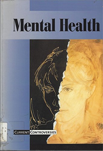 Stock image for Mental Health (Current Controversies) for sale by Front Cover Books