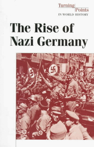 Stock image for The Rise of Nazi Germany (Paperback Edition) for sale by ThriftBooks-Dallas