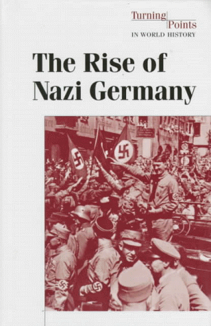 9781565109650: The Rise of Nazi Germany (Turning Points in World History)