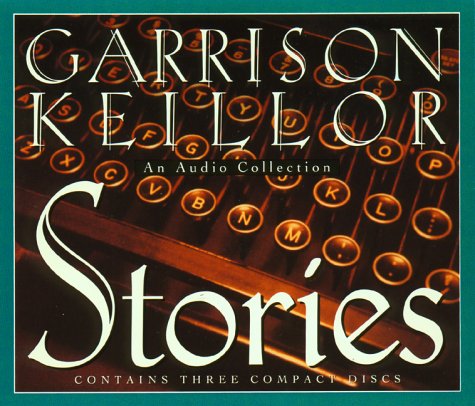 Stories: An Audio Collection (9781565110090) by Keillor, Garrison