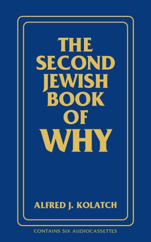 The Second Jewish Book of Why (9781565111677) by Kolatch, Alfred J.