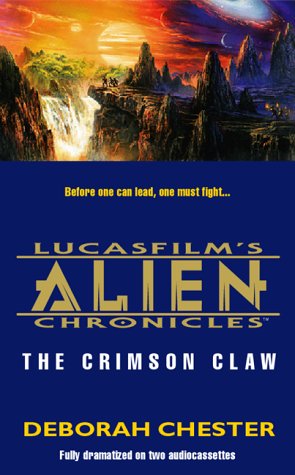 Stock image for Crimson Claw (Lucasfilm's Alien Chronicles, No 2) for sale by Ergodebooks