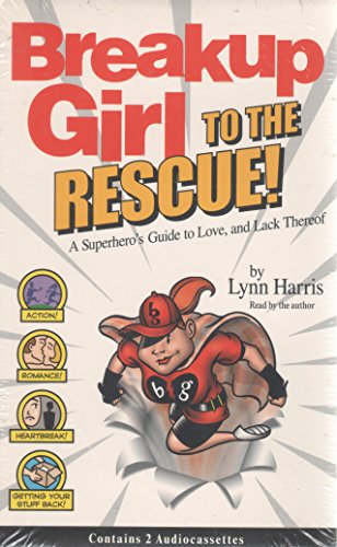 Breakup Girl to the Rescue (9781565113725) by Harris, Lynn
