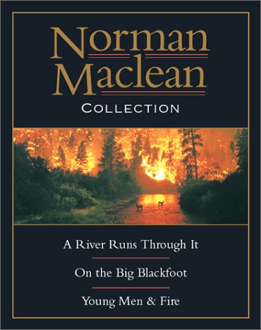 Stock image for Norman MacLean Collection: River Runs Through It, Young Men, Big Blackfoot for sale by The Yard Sale Store
