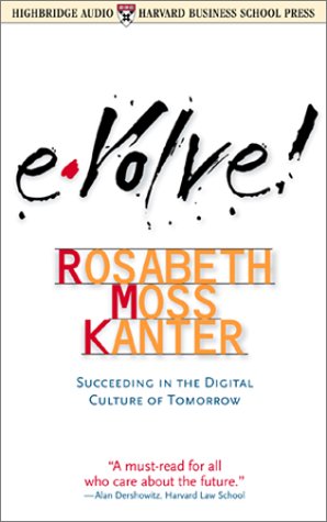 E-volve! (9781565114722) by Kanter, Rosabeth Moss