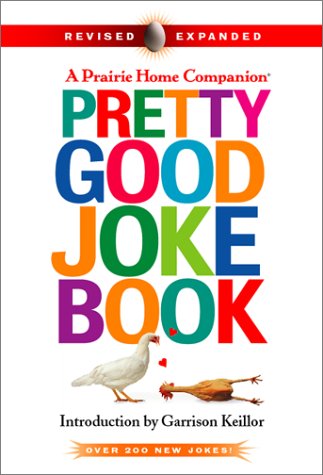 Beispielbild fr PRETTY GOOD JOKE BOOK 2nd ED (Prairie Home Companion) zum Verkauf von Wonder Book