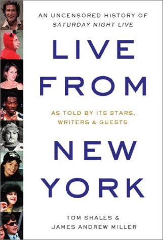 Stock image for Live from New York: An Uncensored History of Saturday Night Live As Told by Its Stars, Writers & Guests for sale by The Yard Sale Store