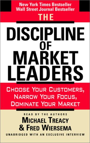 Discipline of Market Leaders (Highbridge Distribution) (9781565115750) by Treacy, Michael; Wiersema, Fred