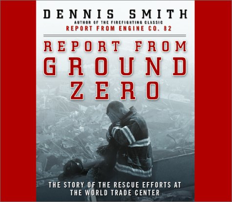 Imagen de archivo de Report from Ground Zero: The Story of the Rescue Efforts at the World Trade Center a la venta por HPB Inc.