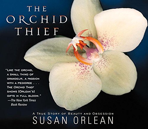 Beispielbild fr The Orchid Thief: A True Story of Beauty and Obsession zum Verkauf von Half Price Books Inc.