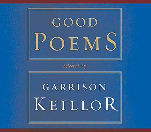 Imagen de archivo de Good Poems: Selected and Introduced by Garrison Keillor a la venta por Open Books
