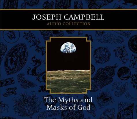 Joseph Campbell Audio Collection Volume 5: The Myths and Masks of God (9781565117341) by Campbell, Joseph