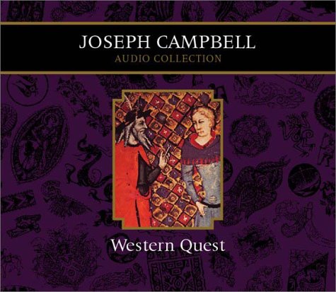 Joseph Campbell Audio Collection Volume 6: Western Quest (9781565117358) by Campbell, Joseph