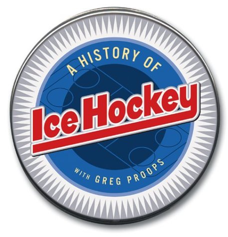 9781565117488: A History of Ice Hockey