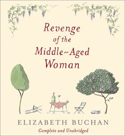 Revenge of the Middle-Aged Woman (9781565117518) by Buchan, Elizabeth