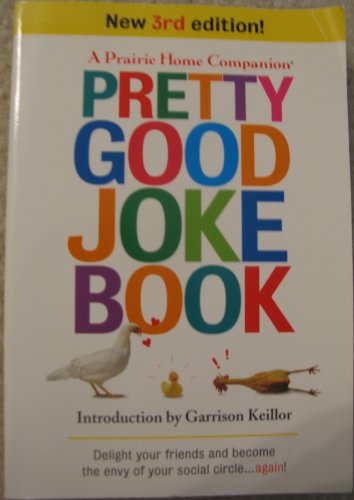 Imagen de archivo de Pretty Good Joke Book: 3rd Edition (Prairie Home Companion) a la venta por SecondSale