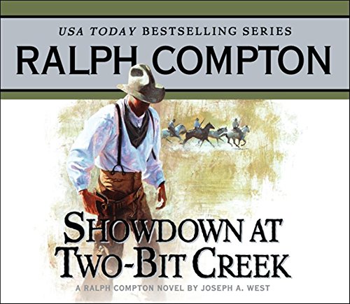 Beispielbild fr Showdown at Two Bit Creek: A Ralph Compton Novel by Joseph A. West (Ralph Compton Novels) zum Verkauf von Bank of Books