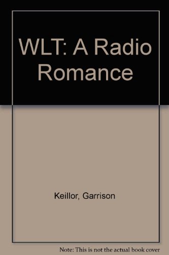 Stock image for WLT: A Radio Romance for sale by The Yard Sale Store