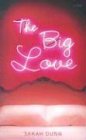 Imagen de archivo de The Big Love a la venta por The Yard Sale Store