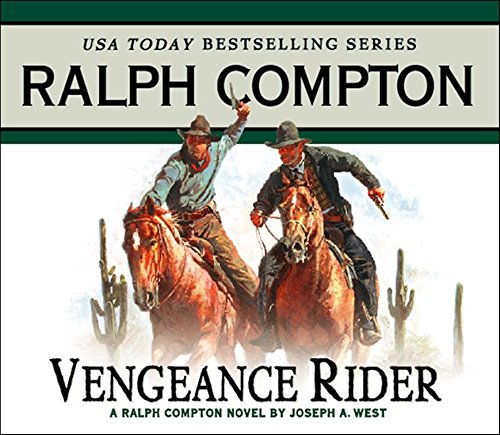Imagen de archivo de Vengeance Rider: A Ralph Compton Novel by Joseph A. West (Gunfighter (Audio)) a la venta por Half Price Books Inc.