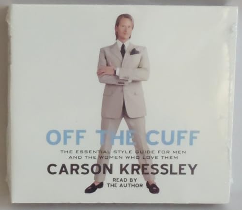 Stock image for Off The Cuff: The Essential Guide for Men and the Women Who Love Them for sale by The Yard Sale Store