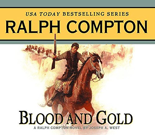 Imagen de archivo de Blood and Gold: A Ralph Compton Novel by Joseph A. West a la venta por HPB-Diamond