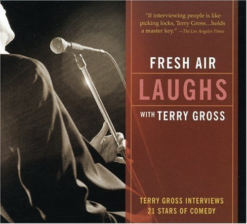 Imagen de archivo de Fresh Air Laughs with Terry Gross: 21 Stars of Comedy a la venta por Books From California