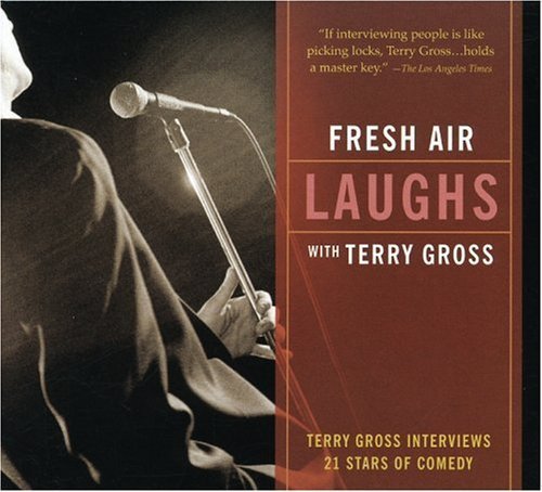 Stock image for Fresh Air Laughs with Terry Gross: 21 Stars of Comedy for sale by SecondSale